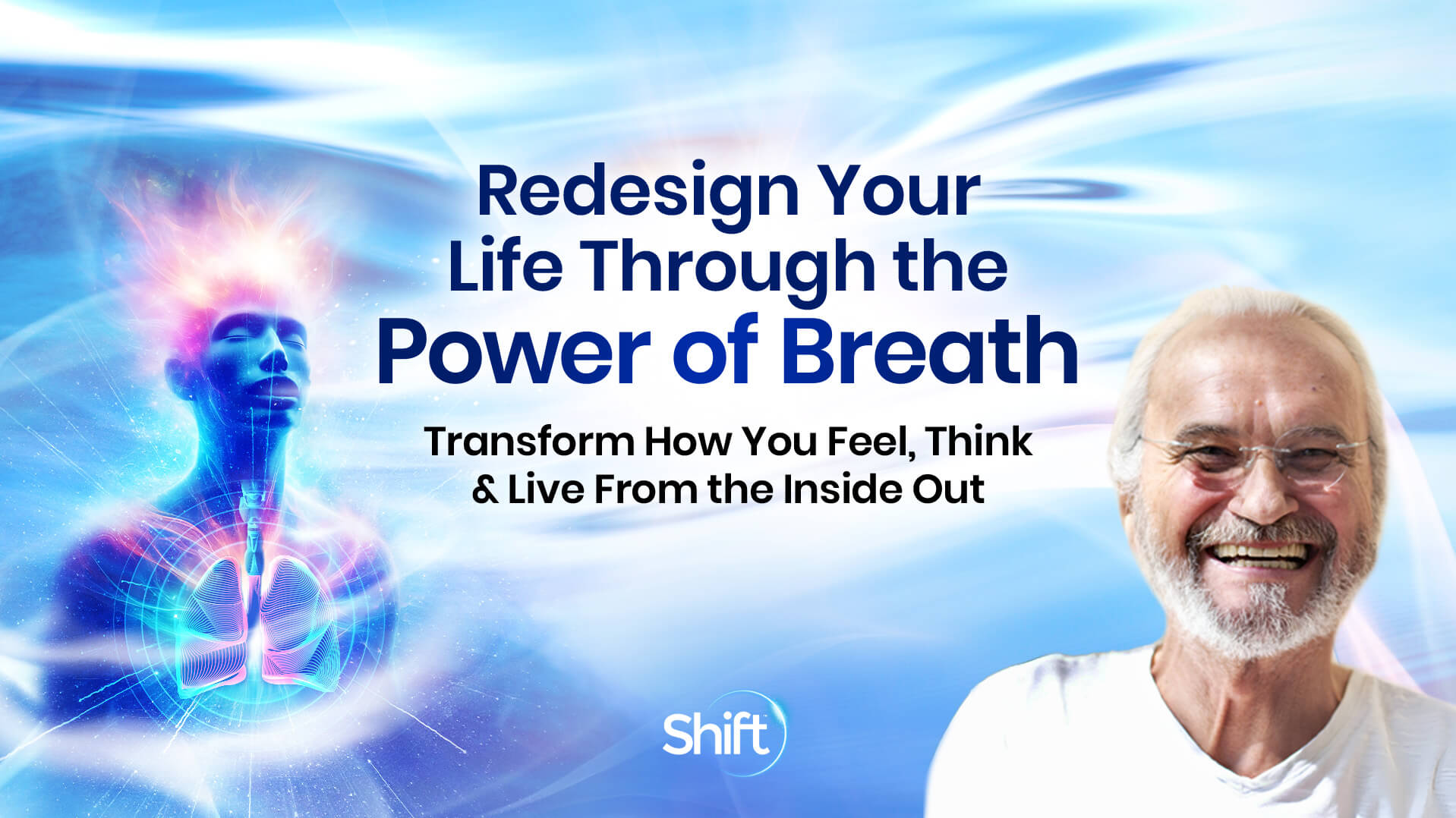 Redesign Your Life With the Power of Breath | The Shift Network