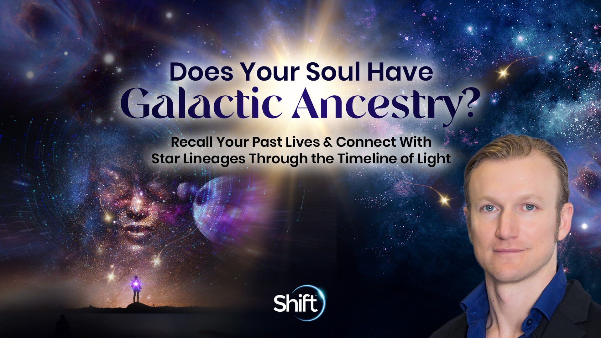 Does Your Soul Have Galactic Ancestry? | The Shift Network