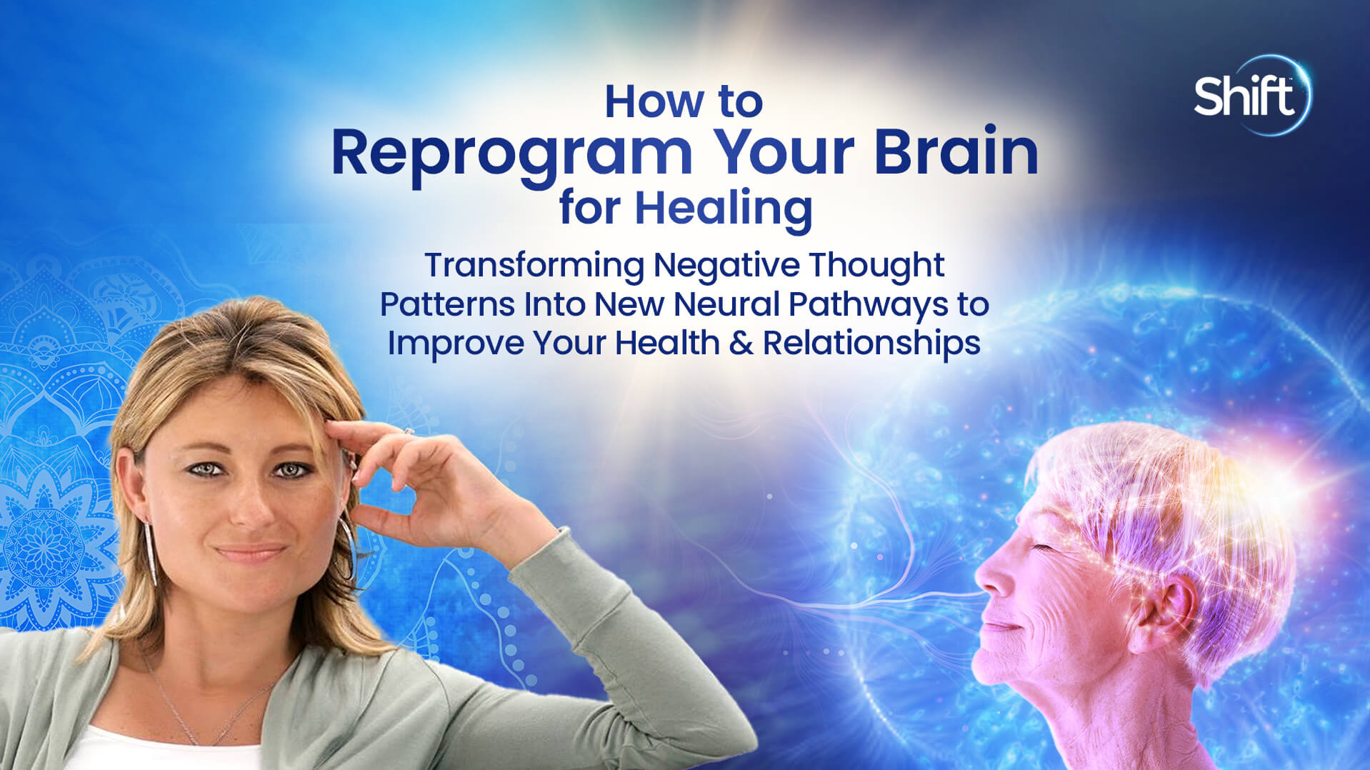 How to Reprogram Your Brain for Healing With the Power of Your ...