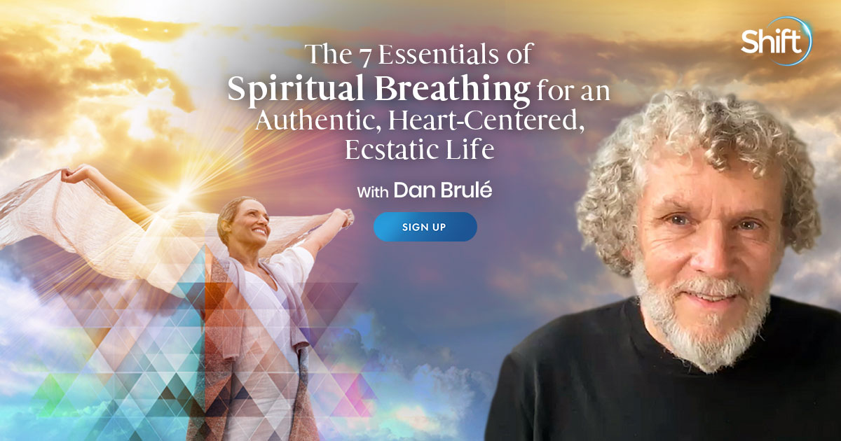 The 7 Essentials of Spiritual Breathing for an Authentic, Heart ...