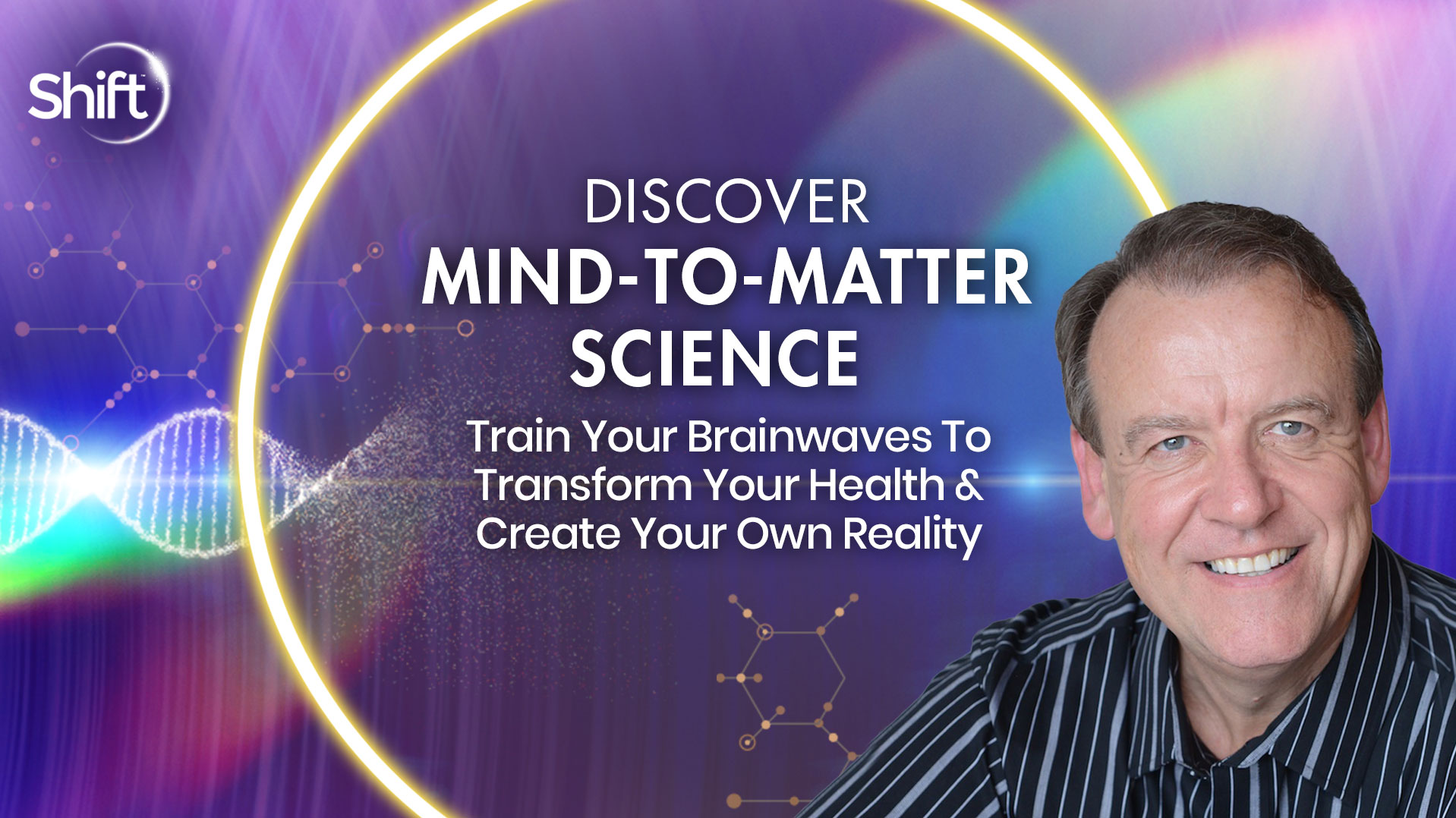 Discover Mind to Matter Science | The Shift Network