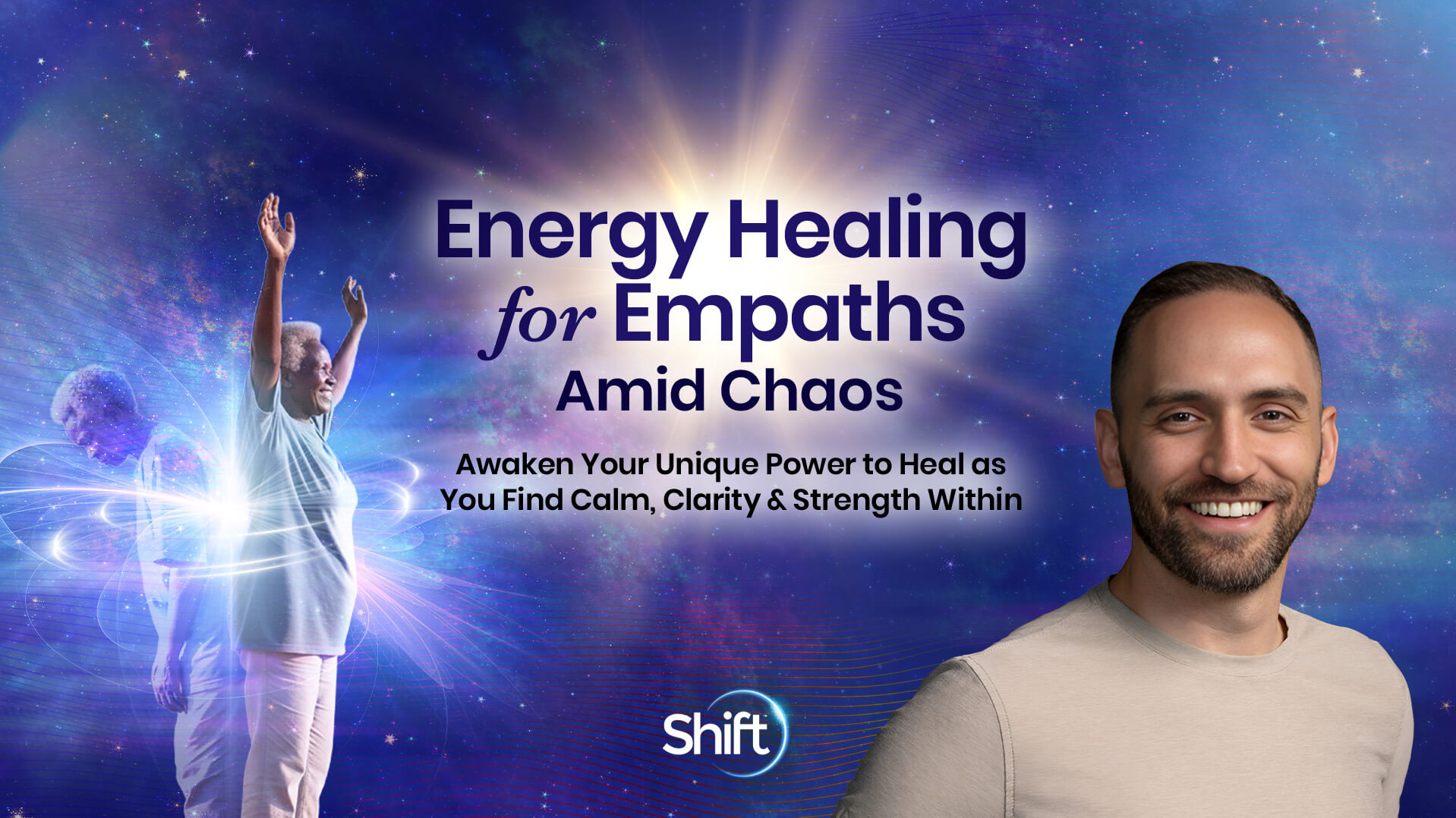 Energy Healing for Empaths Amid Chaos | The Shift Network