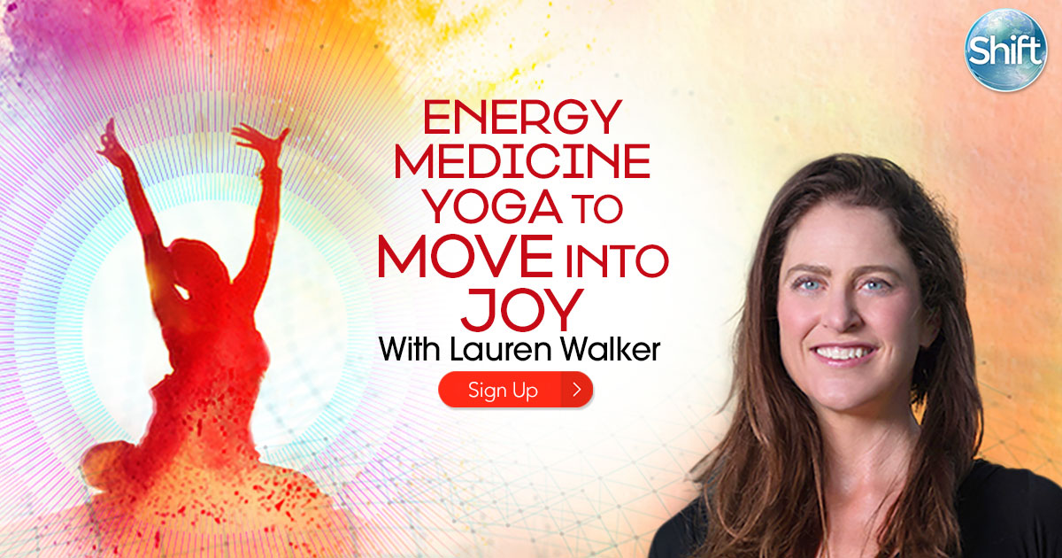 Energy Medicine Yoga to Move Into Joy The Shift Network