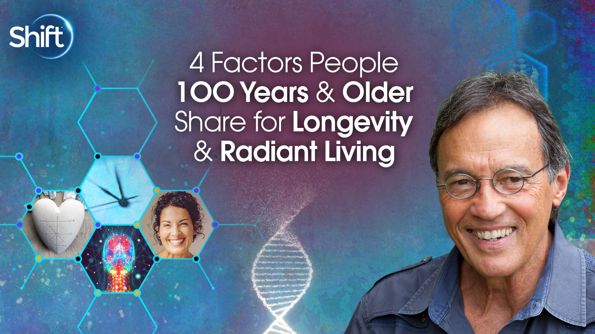 4 Factors People 100 Years & Older Share for Longevity & Radiant Living ...