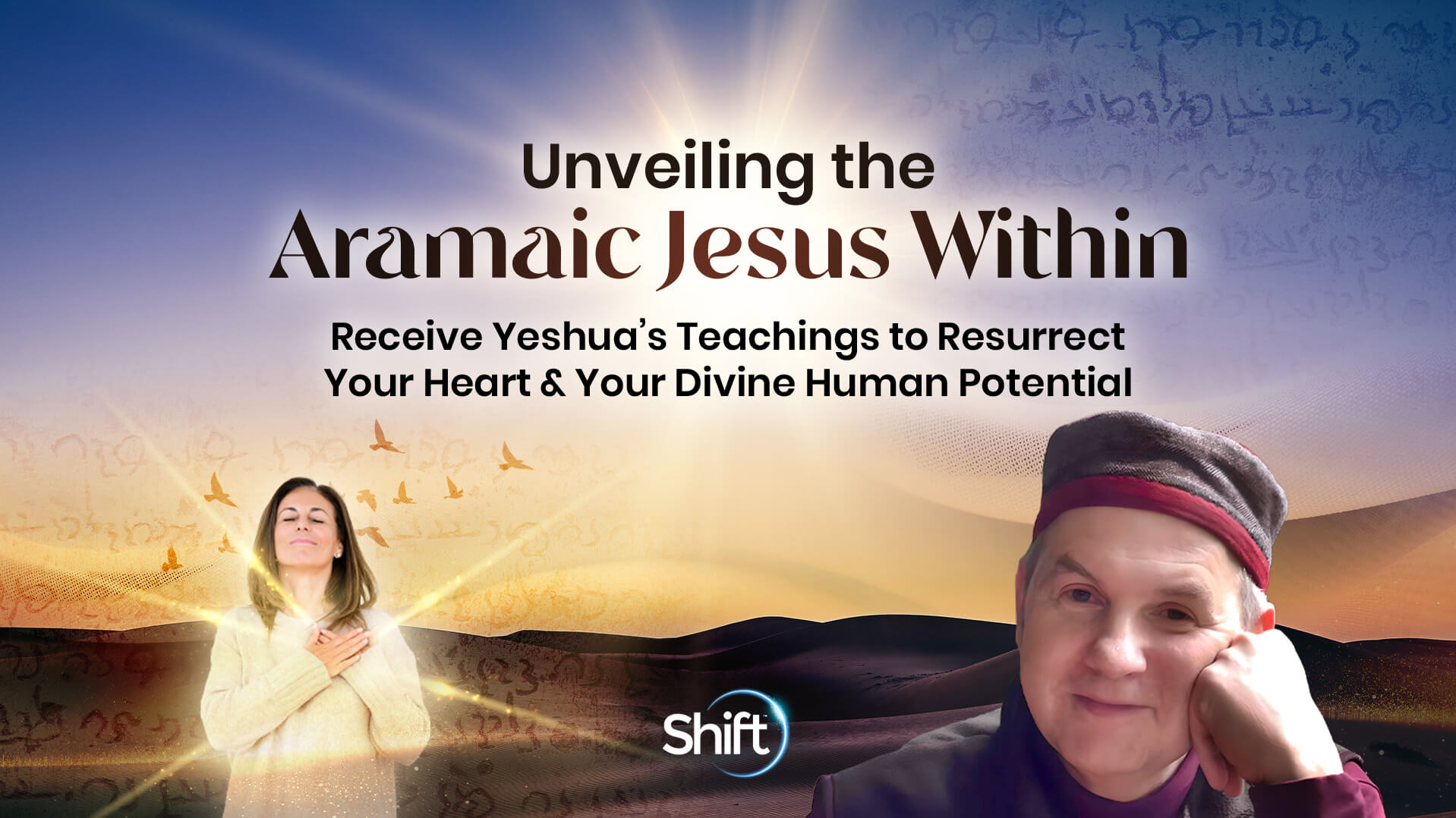 Unveiling the Aramaic Jesus Within | The Shift Network