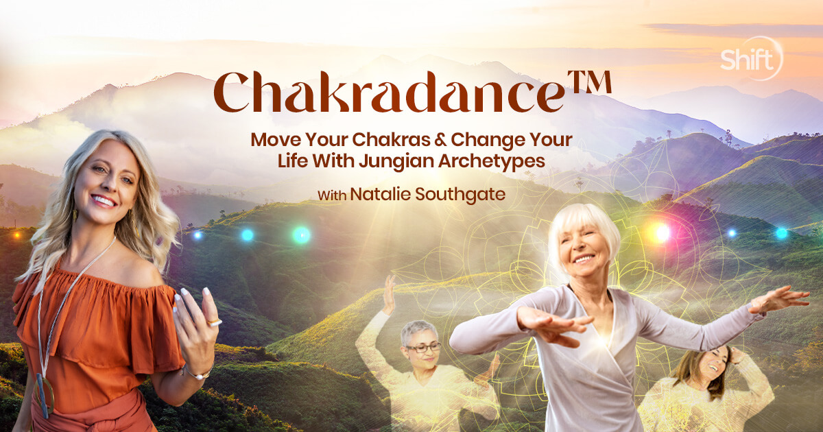 Chakradance™ with Natalie Southgate | The Shift Network