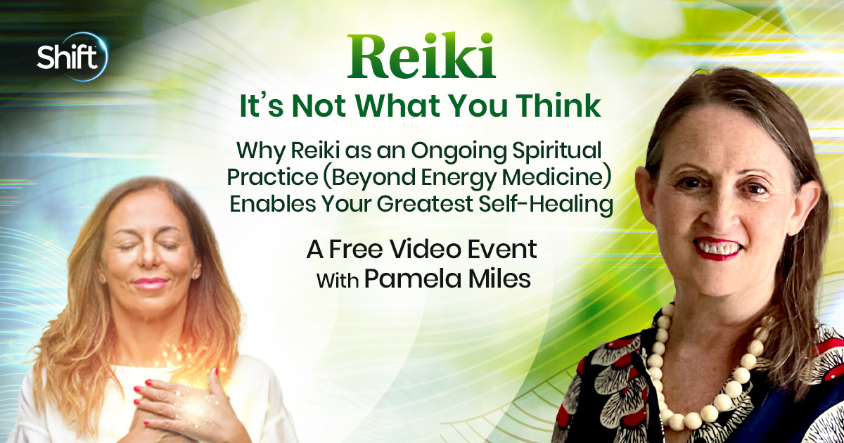 Reiki: It’s Not What You Think | The Shift Network