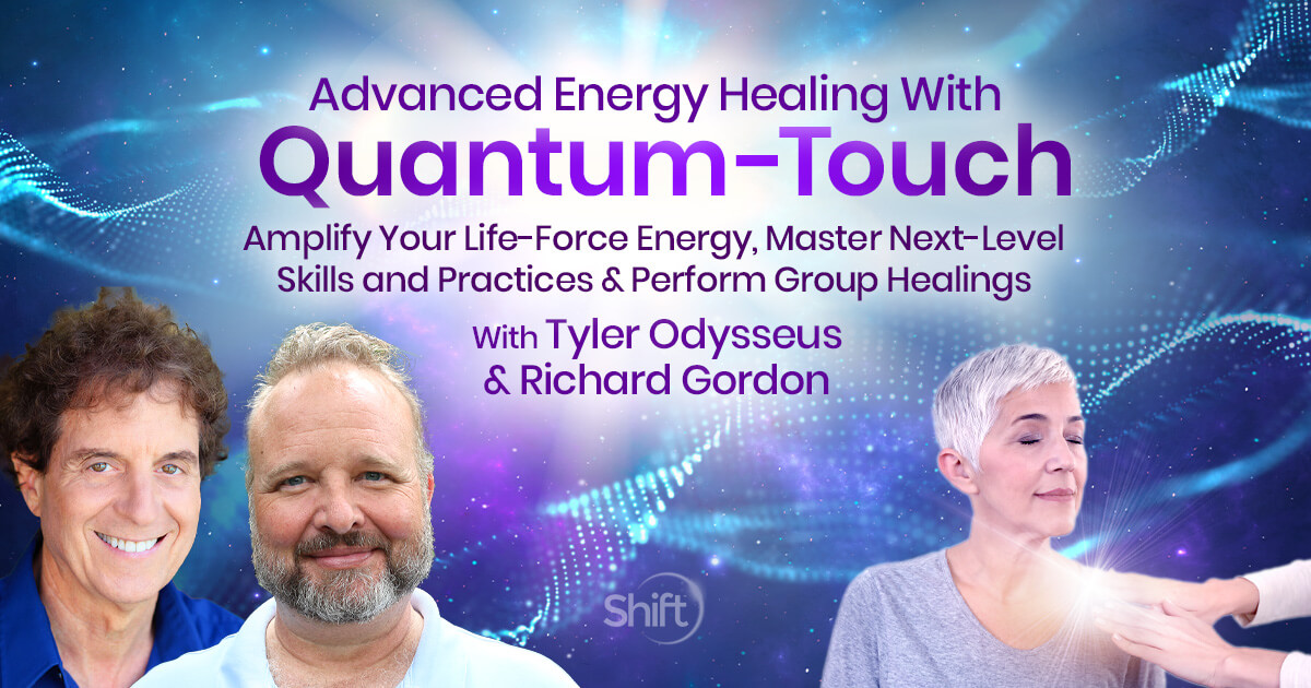 Advanced Energy Healing With Quantum-touch With Tyler Odysseus 