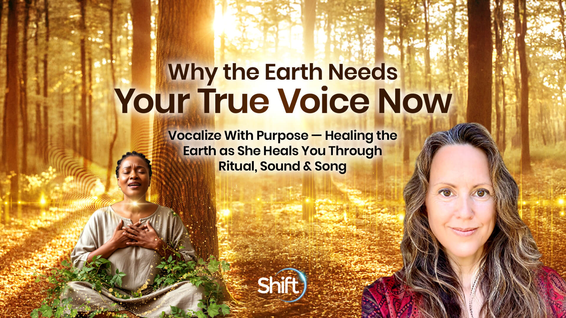 Why the Earth Needs Your True Voice Now | The Shift Network