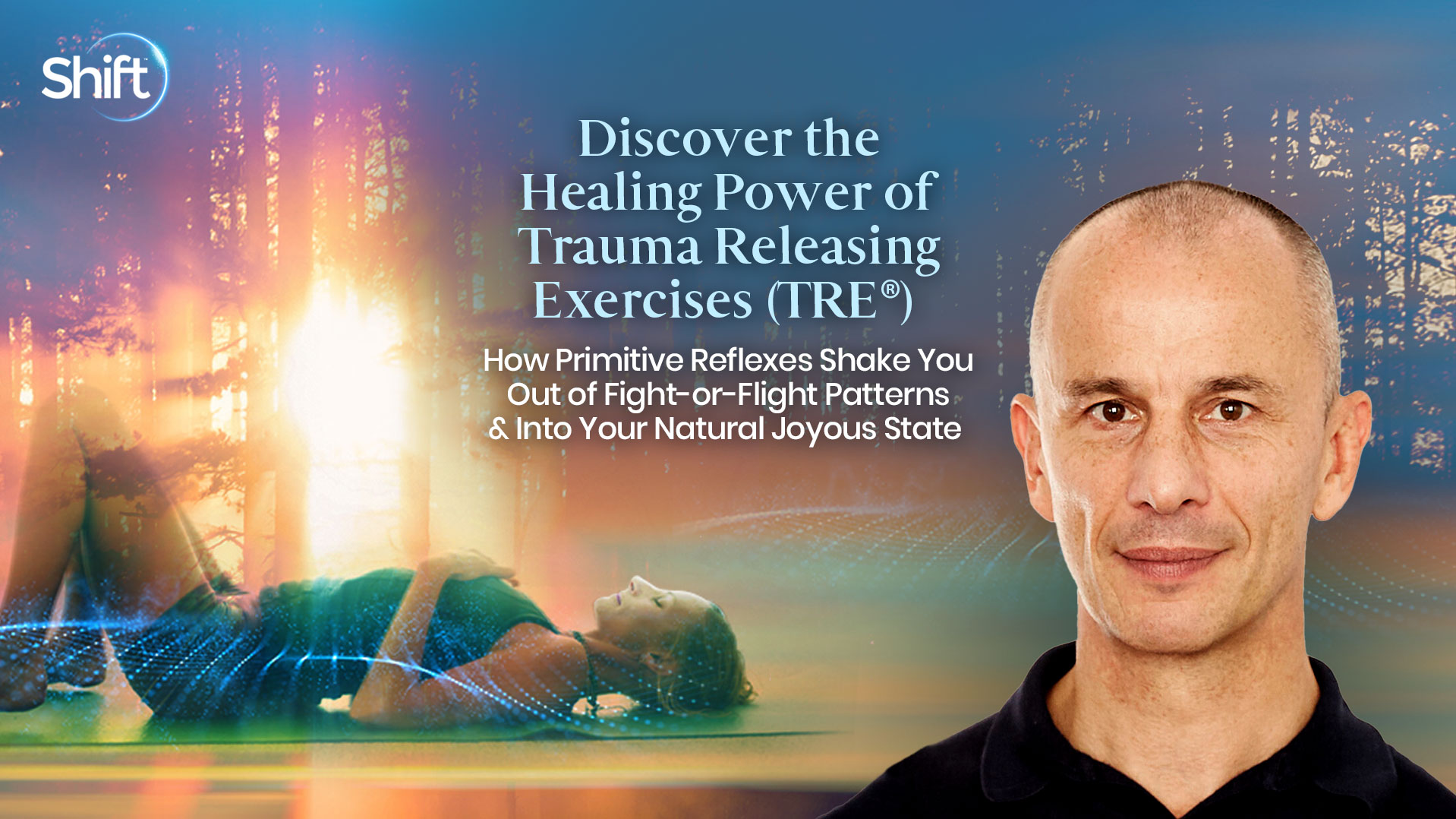 Discover the Healing Power of Trauma Releasing Exercises (TRE) | The ...