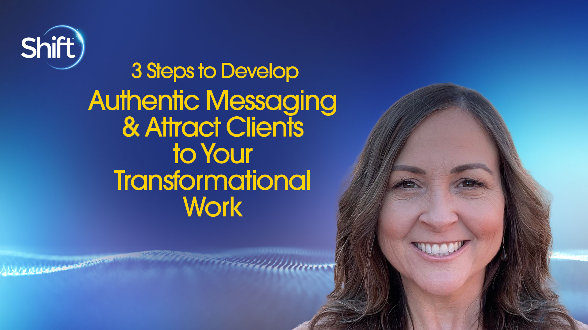 3 Steps to Develop Authentic Messaging & Attract Clients to Your