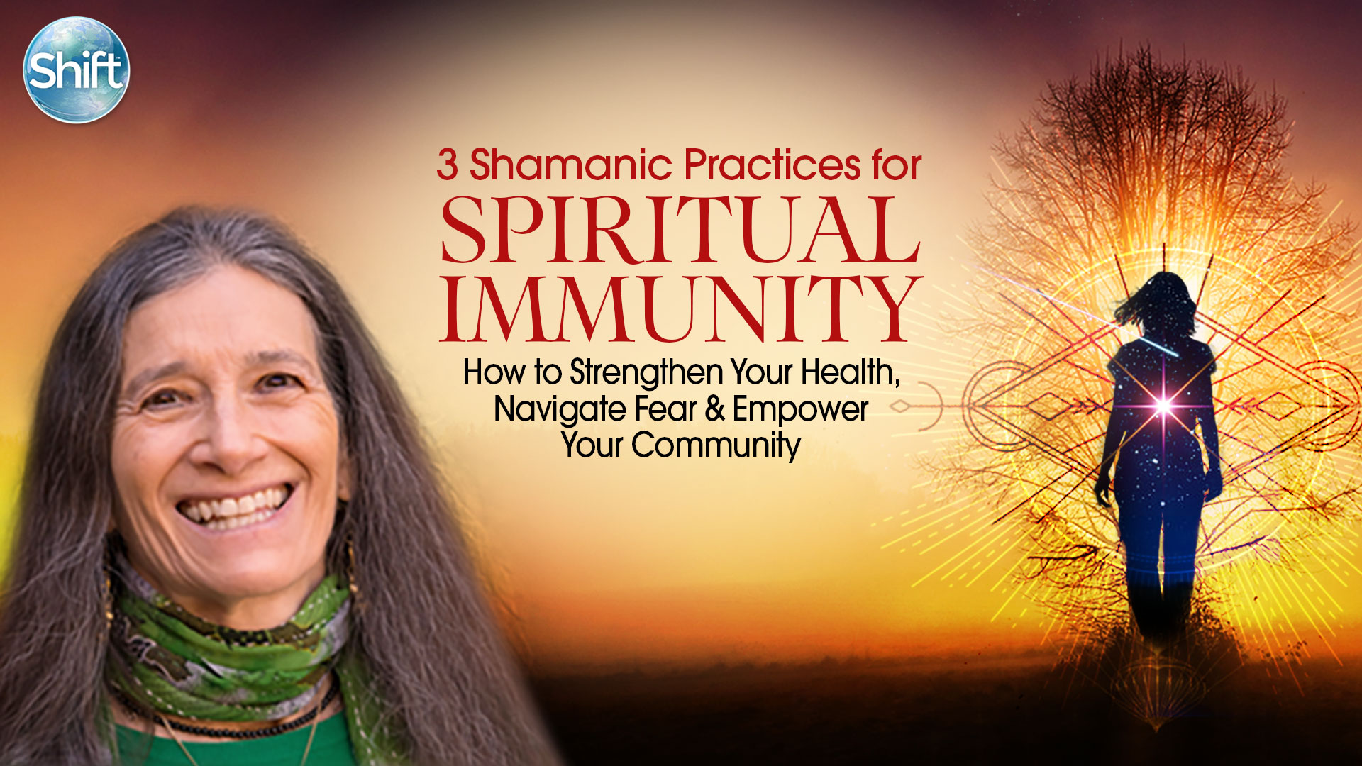 3 Shamanic Practices for Spiritual Immunity | The Shift Network