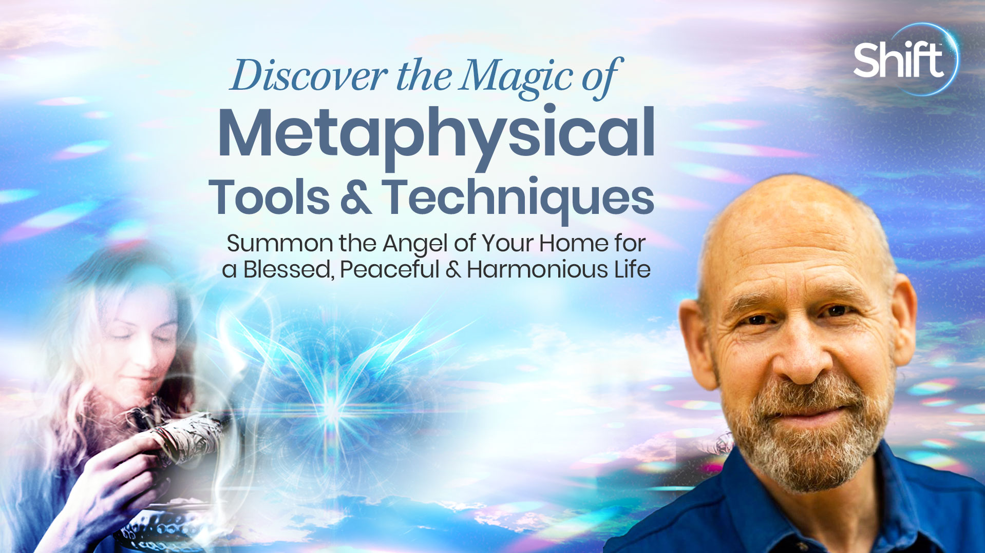 Discover the Magic of Metaphysical Tools & Techniques The Shift Network