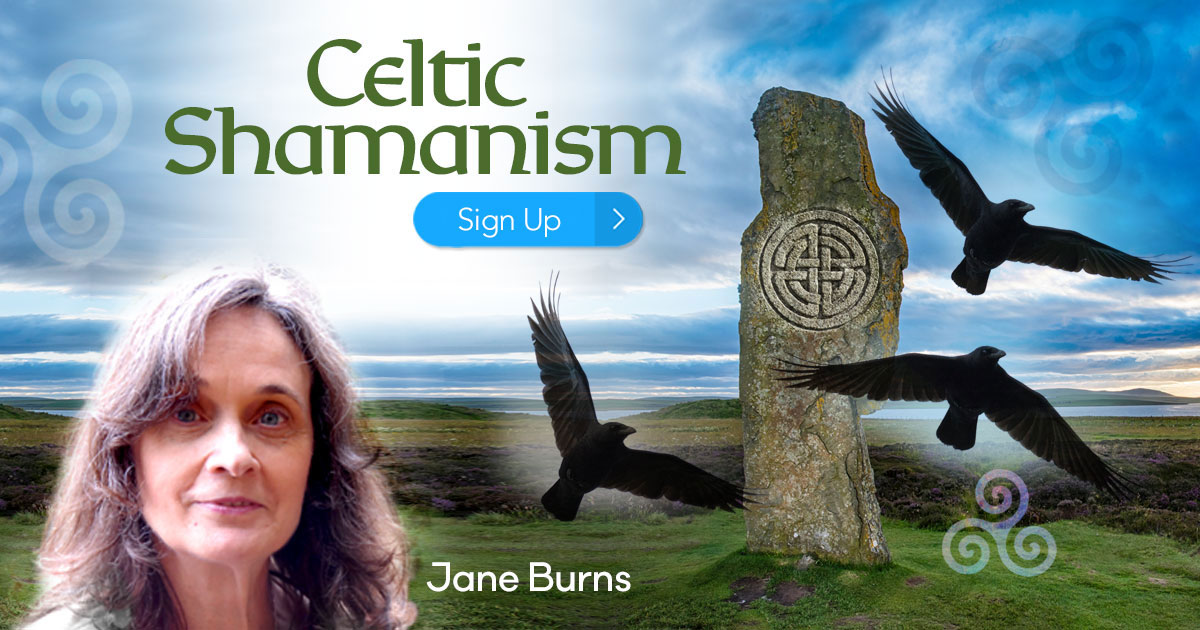 Celtic Shamanism With Jane Burns The Shift Network