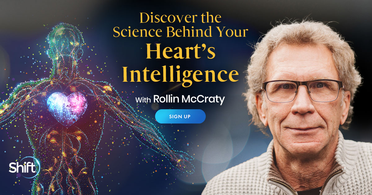 Discover the Science Behind Your Heart’s Intelligence The Shift Network