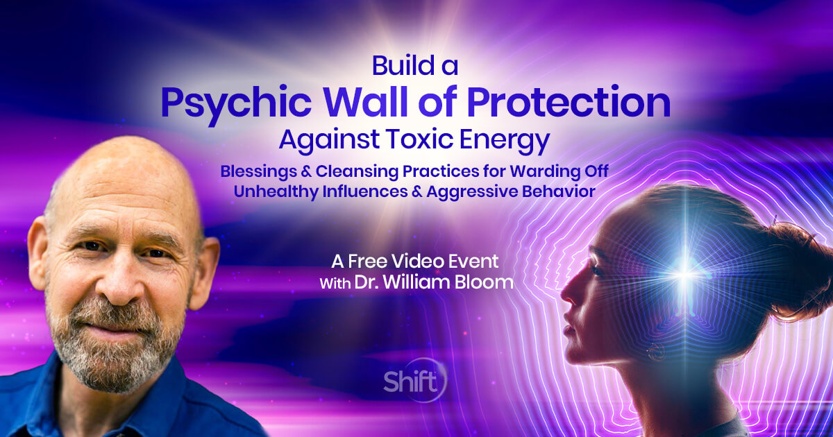 Watch Your Free Online Event With Dr. William Bloom Build A Psychic ...